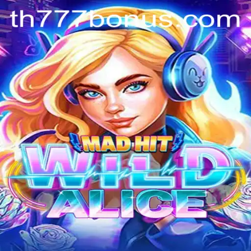 Explore the Fascinating World of MadHitWildAlice with Keyword TH777