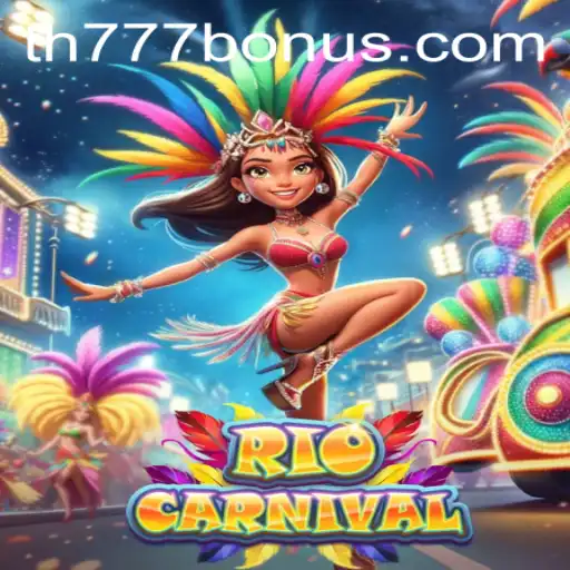Experience the Vibrant Adventure of RioCarnival with TH777