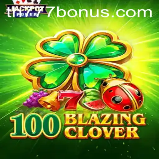 100BlazingClover: A Thrilling Journey into the World of Digital Luck and Adventure