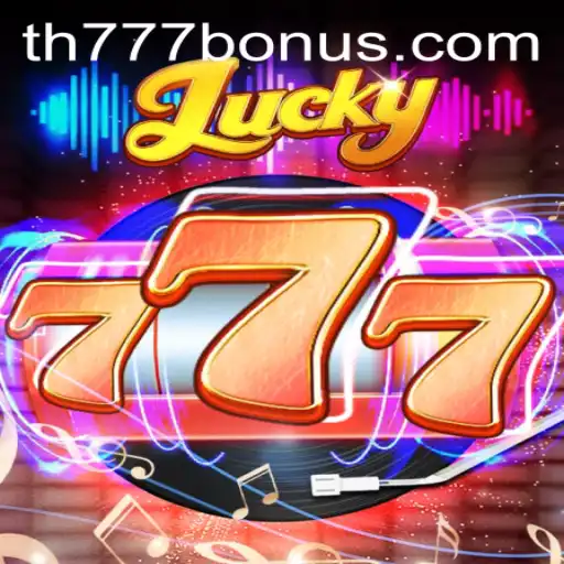 Experience Thrills with Lucky777: A Guide to the Exciting World of TH777